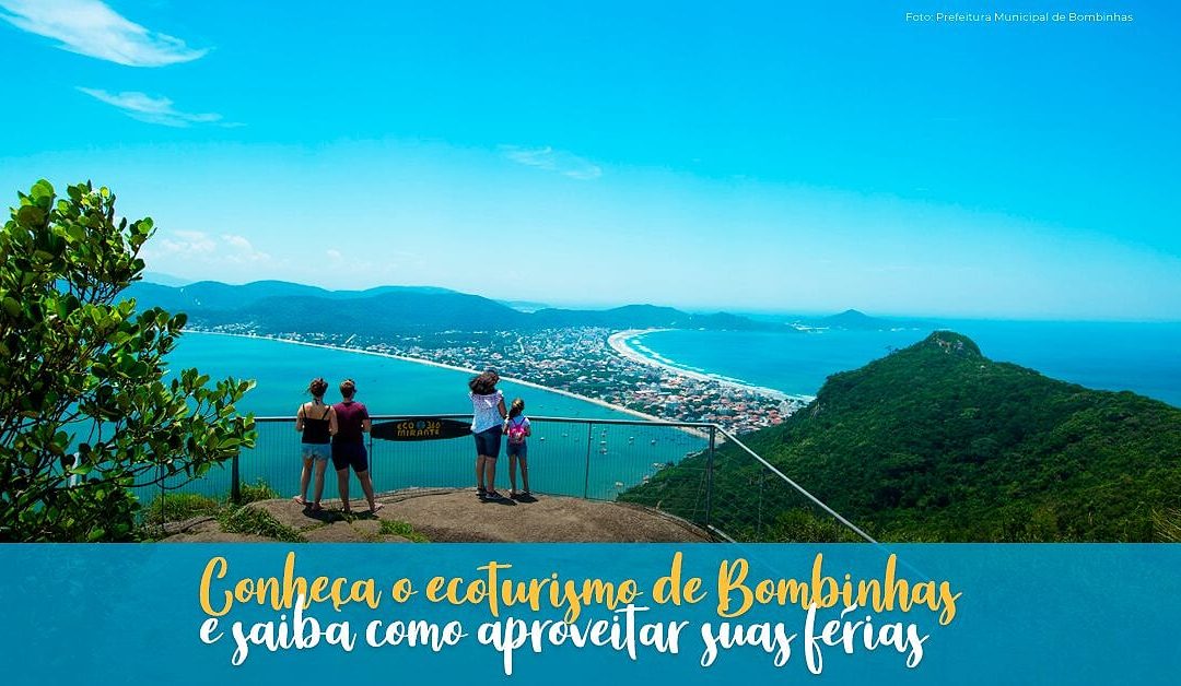 Conheça o ecoturismo de Bombinhas e saiba como aproveitar suas férias
