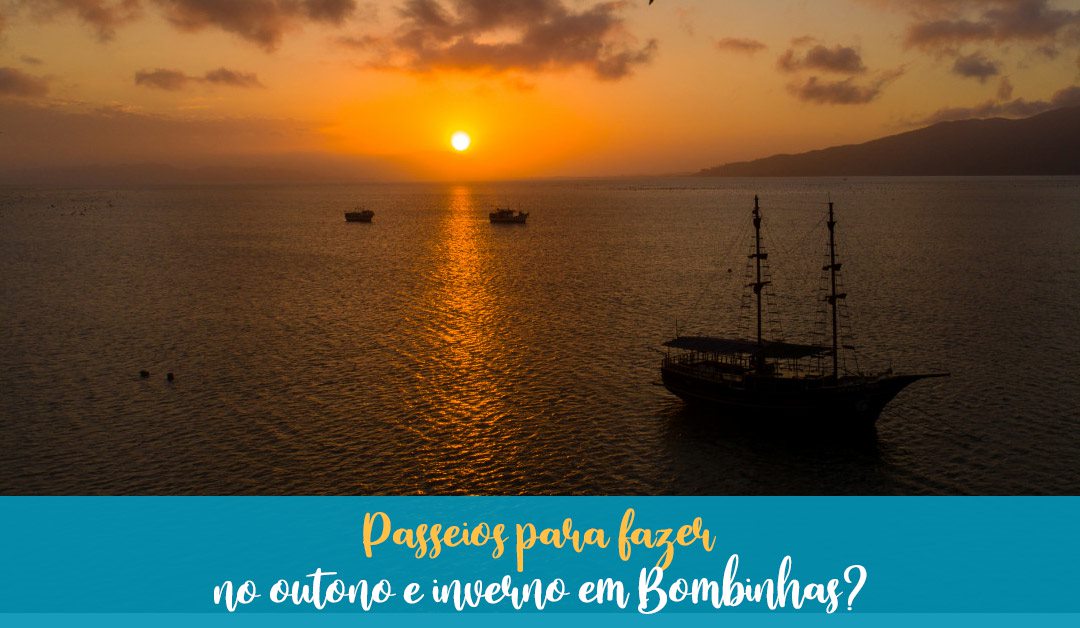 Passeios para fazer no outono e inverno em Bombinhas
